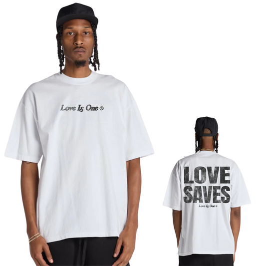 LOVE SAVES TEE