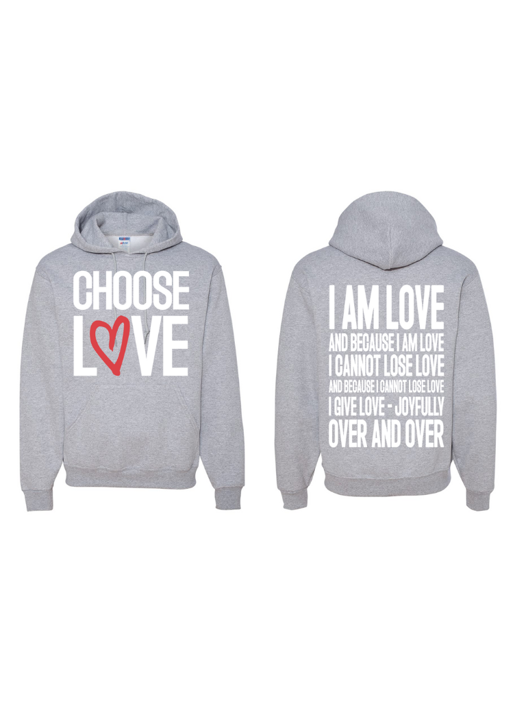 CHOOSE LOVE HOODIE